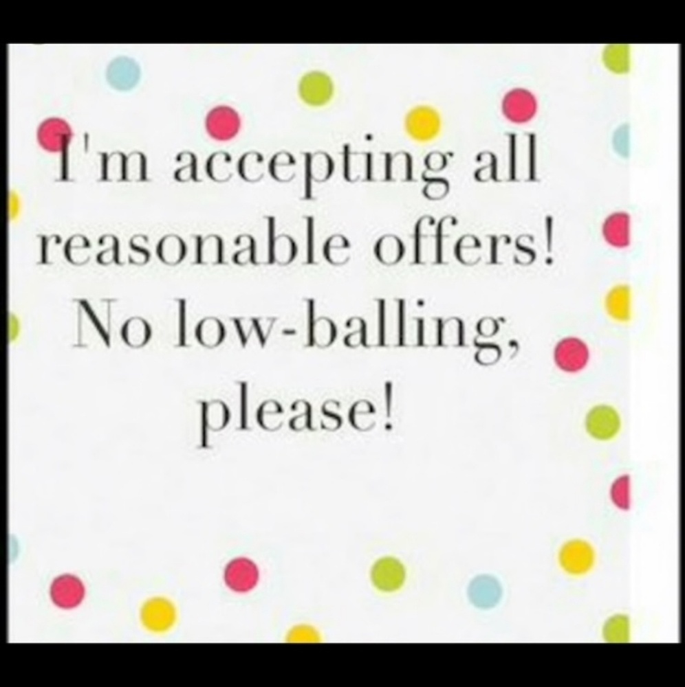 Only accepting reasonable offers.